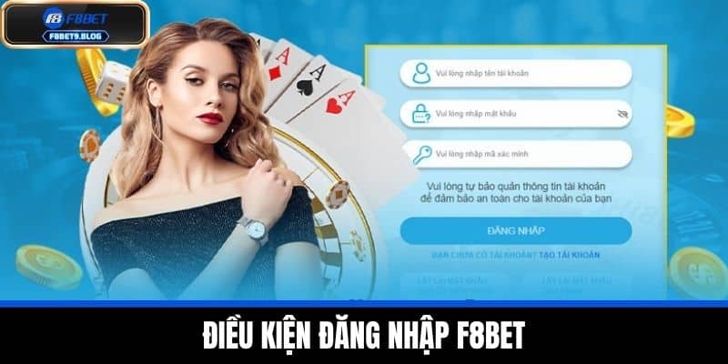 đăng nhập f8bet 2 Điều kiện đăng nhập F8BET