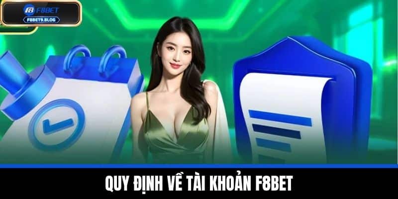 điều khoản và điều kiện 2 Quy định về tài khoản F8BET