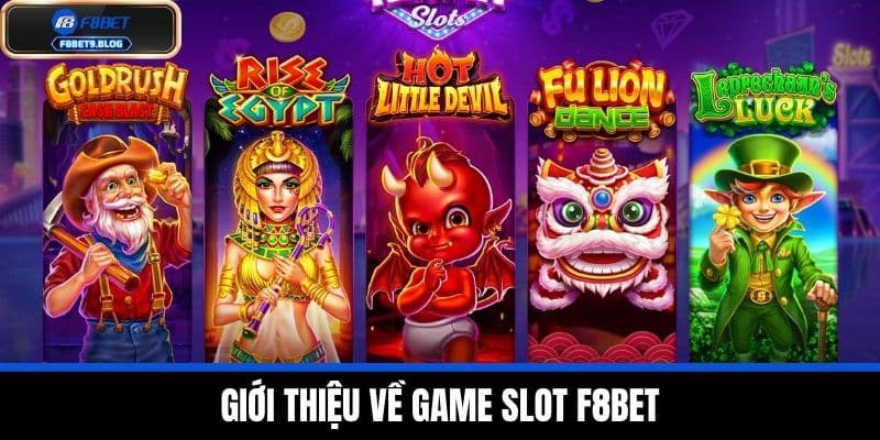 Game slot f8bet 1 Giới thiệu về game slot F8BET