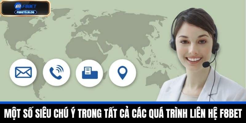 Liên hệ f8bet 3 Một số siêu chú ý trong tất cả các quá trình liên hệ F8BET