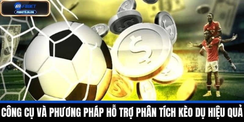 Phân Tích Kèo Dụ - Bí Mật Ẩn Giấu Mà Người Chơi Cần Biết Từ F8bet 4 Công Cụ Và Phương Pháp Hỗ Trợ Phân Tích Kèo Dụ Hiệu Quả