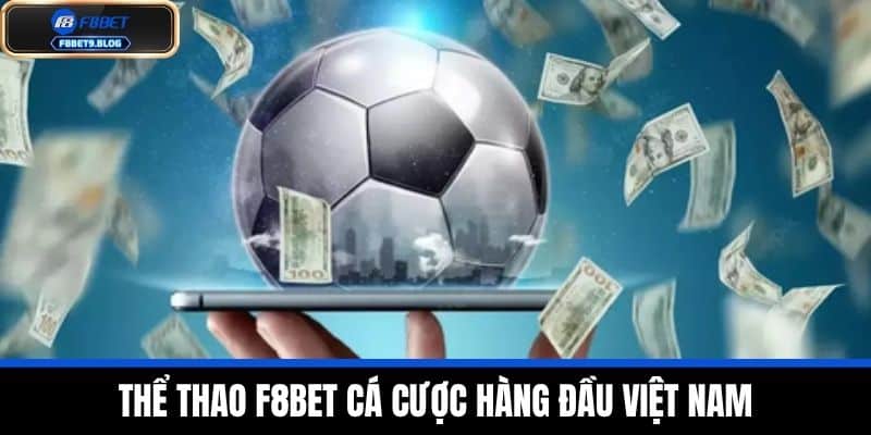 Thể thao f8bet 1 Thể thao F8BET Cá cược hàng đầu Việt Nam